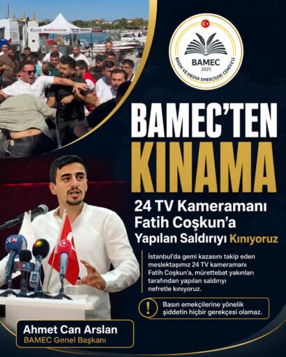 BAMEC kinama BAMEC Genel Başkanı Ahmet Can Arslan: Basın emekçilerine yönelik şiddetin hiçbir gerekçesi olamaz